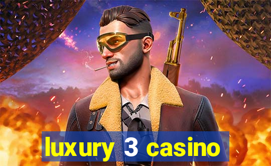 luxury 3 casino